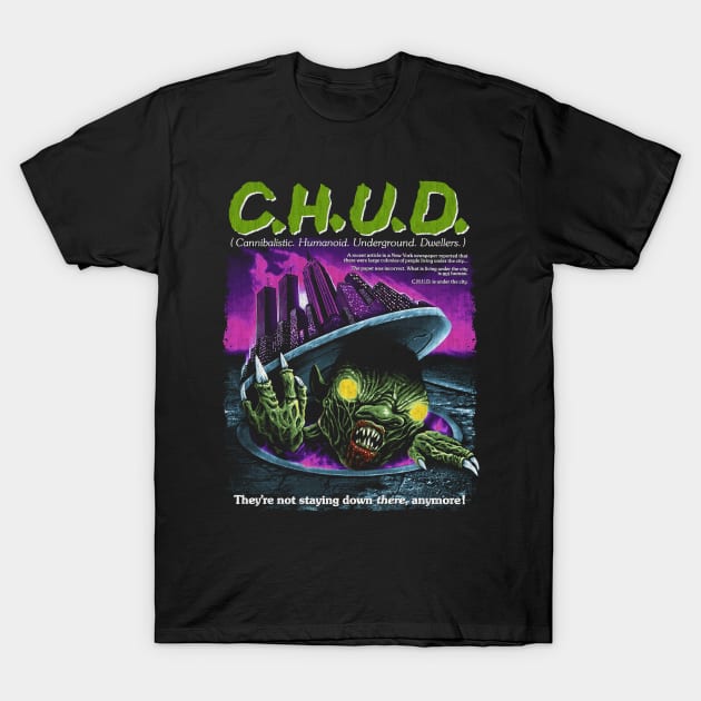 Chud, Horror Classic, 80 movies T-Shirt by StayTruePonyboy